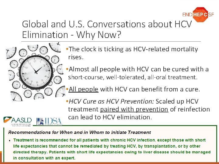 Global and U. S. Conversations about HCV Elimination - Why Now? • The clock