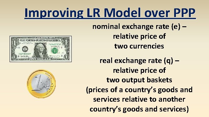 Improving LR Model over PPP nominal exchange rate (e) – relative price of two