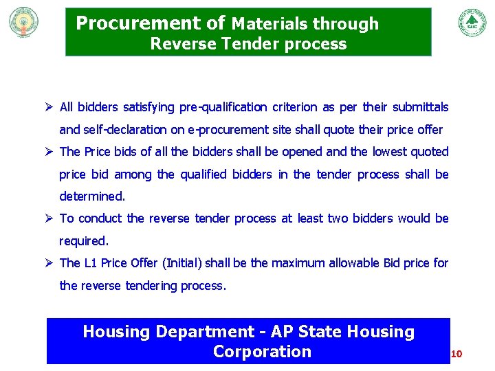 Procurement of Materials through Reverse Tender process Ø All bidders satisfying pre-qualification criterion as