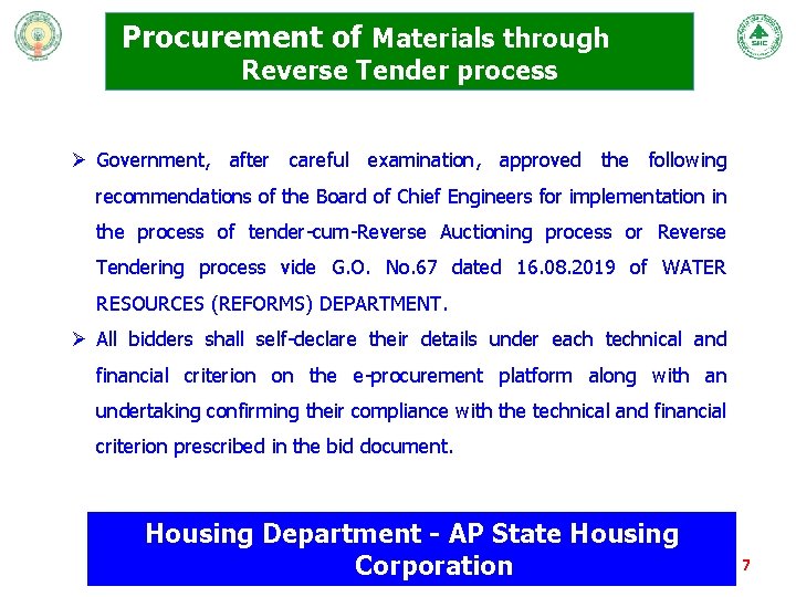 Procurement of Materials through Reverse Tender process Ø Government, after careful examination, approved the