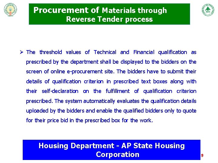 Procurement of Materials through Reverse Tender process Ø The threshold values of Technical and