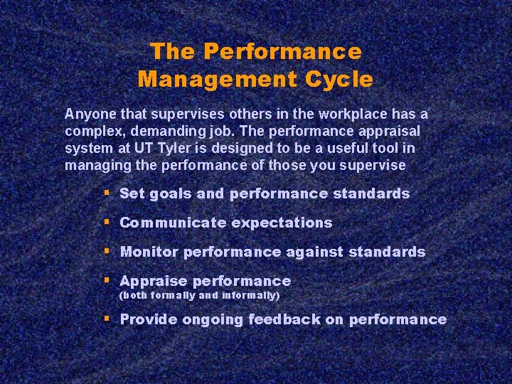 The Performance Management Cycle Anyone that supervises others in the workplace has a complex,