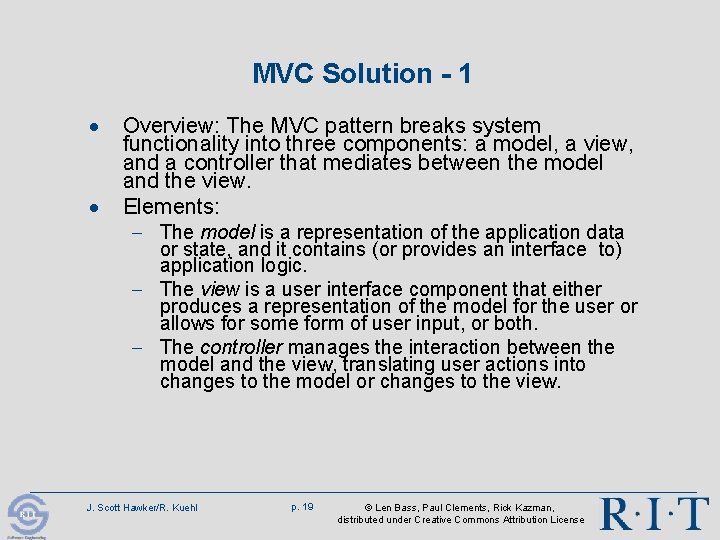 MVC Solution - 1 · · Overview: The MVC pattern breaks system functionality into MVC Solution - 1 · · Overview: The MVC pattern breaks system functionality into