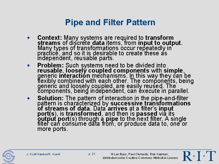 Pipe and Filter Pattern · · · Context: Many systems are required to transform Pipe and Filter Pattern · · · Context: Many systems are required to transform