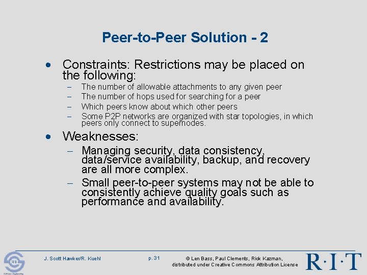 Peer-to-Peer Solution - 2 · Constraints: Restrictions may be placed on the following: - Peer-to-Peer Solution - 2 · Constraints: Restrictions may be placed on the following: -