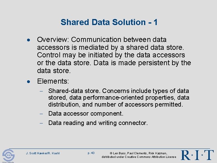 Shared Data Solution - 1 · Overview: Communication between data accessors is mediated by Shared Data Solution - 1 · Overview: Communication between data accessors is mediated by