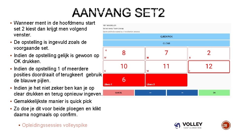 § Wanneer ment in de hoofdmenu start § § § set 2 kiest dan