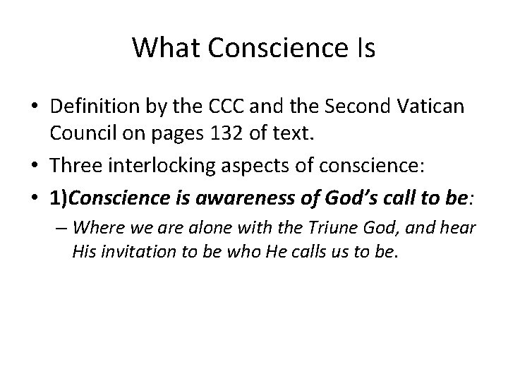 What Conscience Is • Definition by the CCC and the Second Vatican Council on