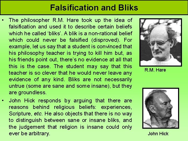 Falsification and Bliks • The philosopher R. M. Hare took up the idea of
