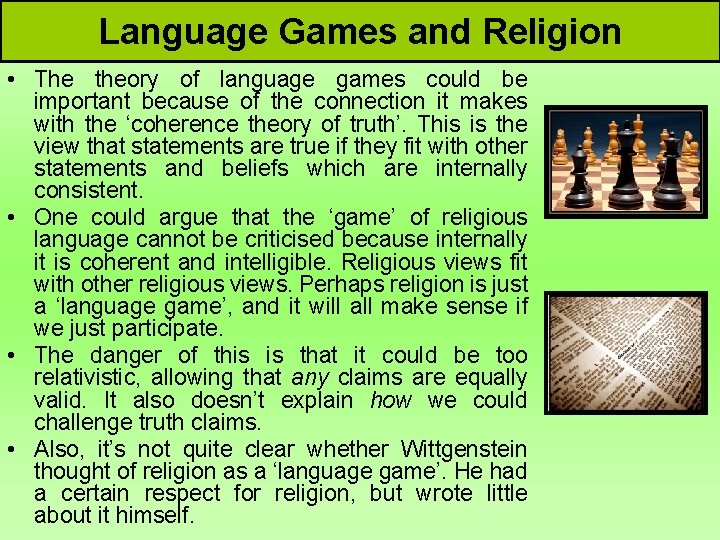 Language Games and Religion • The theory of language games could be important because