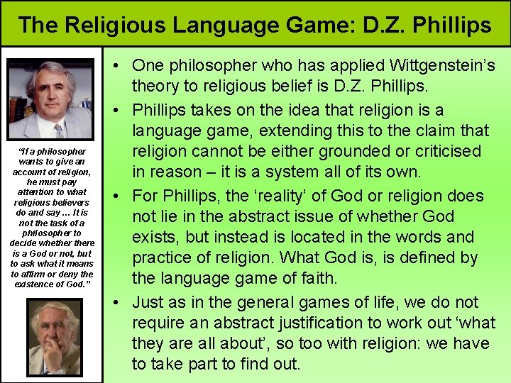 The Religious Language Game: D. Z. Phillips “If a philosopher wants to give an