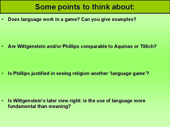 Some points to think about: • Does language work in a game? Can you