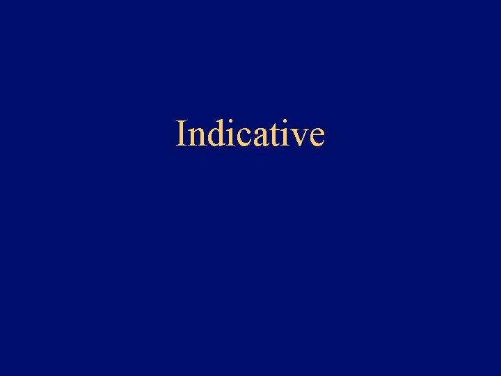 Indicative 