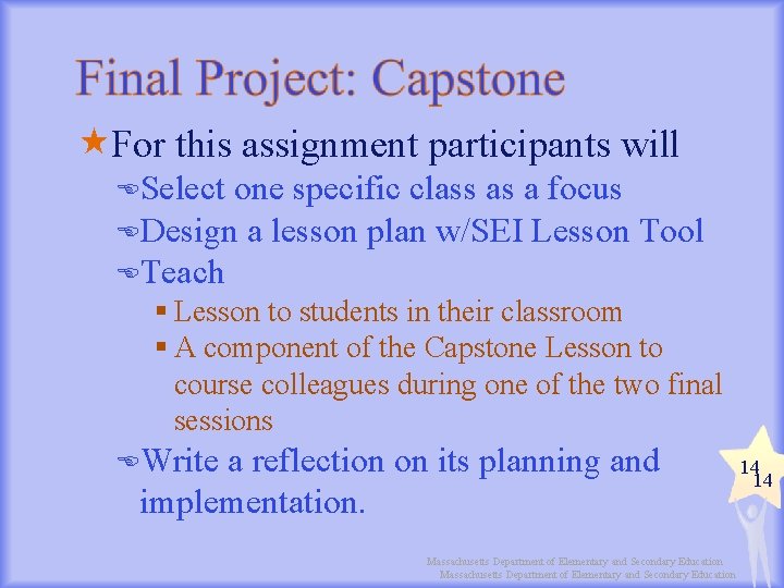  For this assignment participants will ESelect one specific class as a focus EDesign