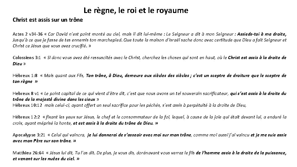 Le règne, le roi et le royaume Christ est assis sur un trône Actes