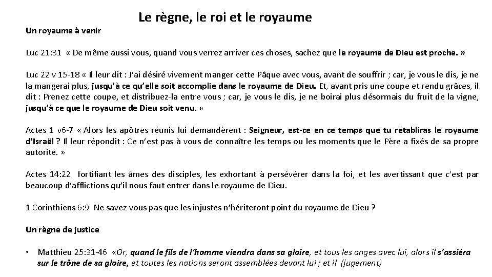 Un royaume à venir Le règne, le roi et le royaume Luc 21: 31