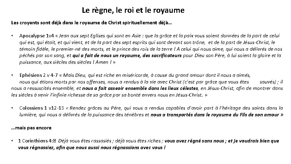 Le règne, le roi et le royaume Les croyants sont déjà dans le royaume