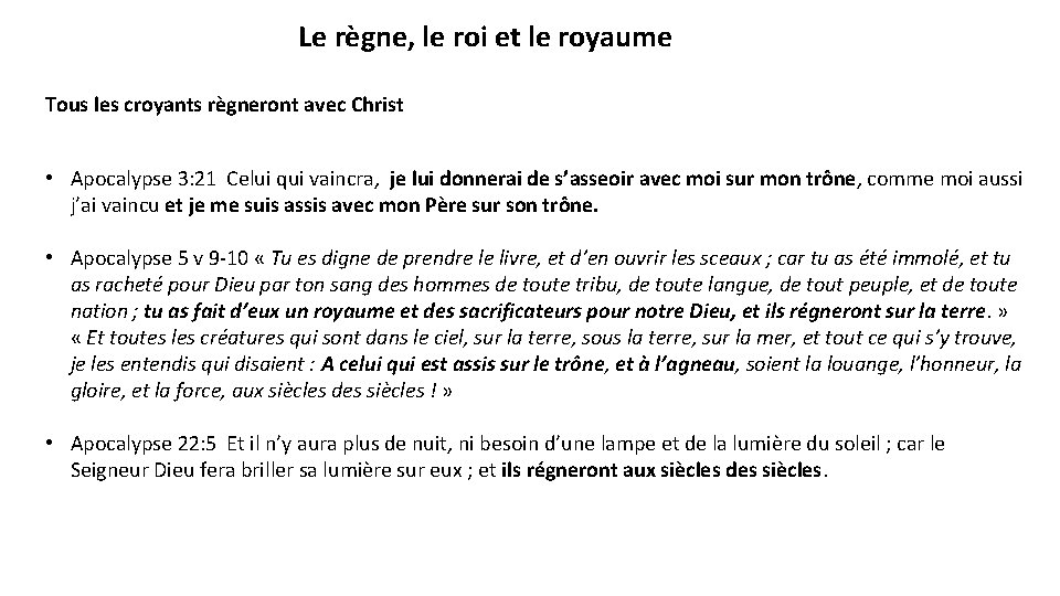 Le règne, le roi et le royaume Tous les croyants règneront avec Christ •