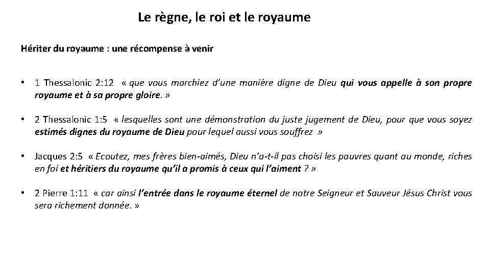 Le règne, le roi et le royaume Hériter du royaume : une récompense à