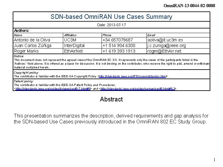 Omni. RAN-13 -0044 -02 -0000 SDN-based Omni. RAN Use Cases Summary Date: 2013 -07
