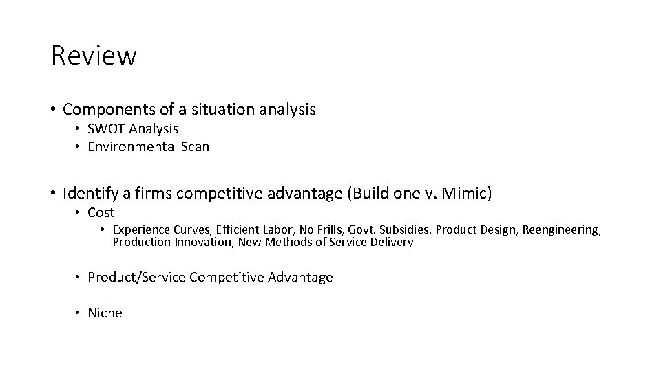 Review • Components of a situation analysis • SWOT Analysis • Environmental Scan •