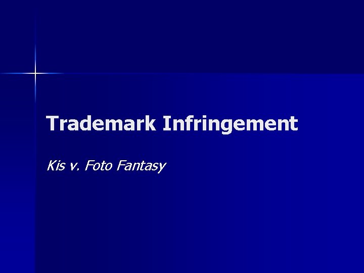 Trademark Infringement Kis v. Foto Fantasy 