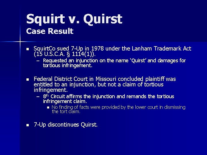 Squirt v. Quirst Case Result n Squirt. Co sued 7 -Up in 1978 under