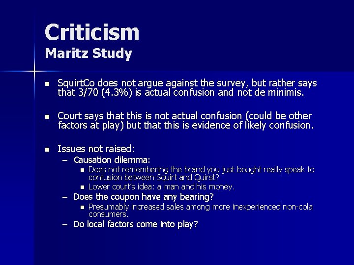 Criticism Maritz Study n Squirt. Co does not argue against the survey, but rather