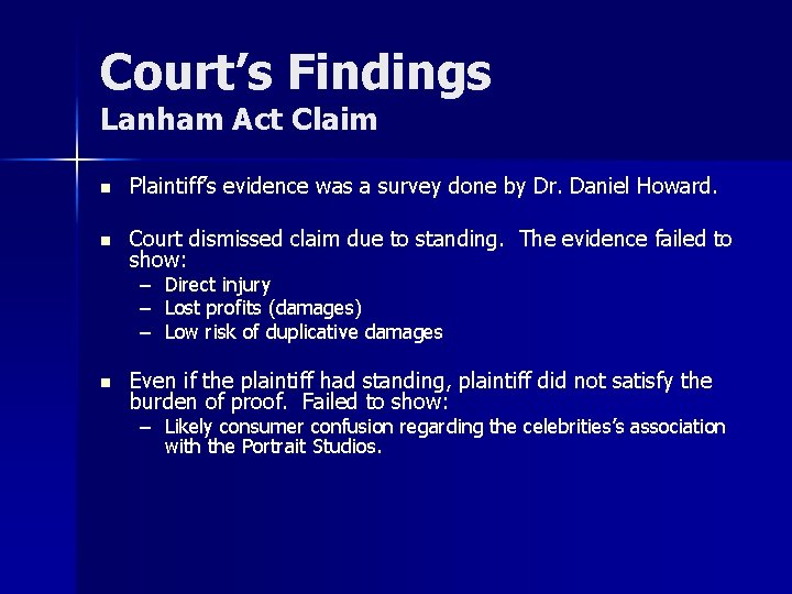 Court’s Findings Lanham Act Claim n Plaintiff’s evidence was a survey done by Dr.