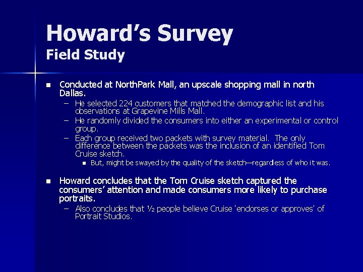 Howard’s Survey Field Study n Conducted at North. Park Mall, an upscale shopping mall