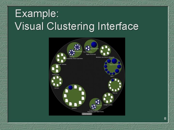 Example: Visual Clustering Interface 8 