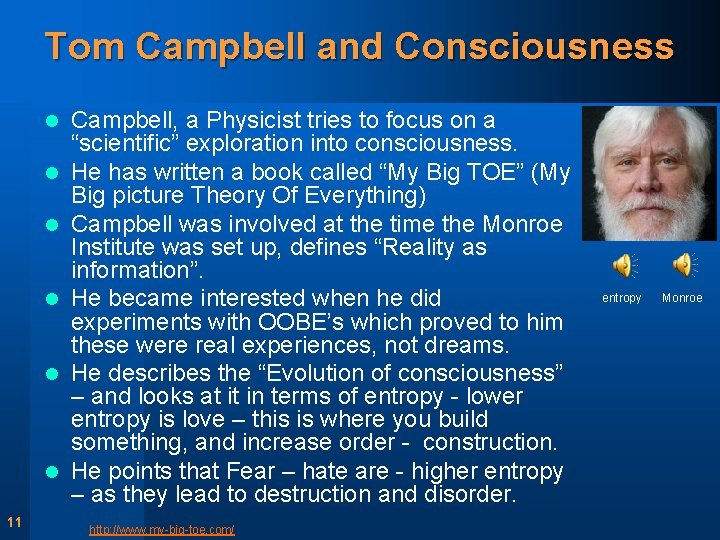 Tom Campbell and Consciousness l l l 11 Campbell, a Physicist tries to focus