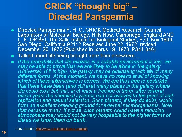 CRICK “thought big” – Directed Panspermia F. H. C. CRICK Medical Research Council, Laboratory
