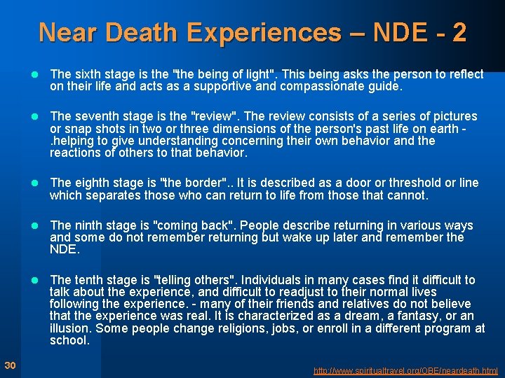 Near Death Experiences – NDE - 2 30 l The sixth stage is the