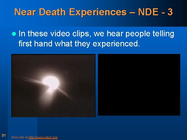 Near Death Experiences – NDE - 3 l In these video clips, we hear