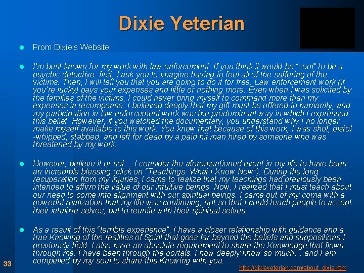 Dixie Yeterian 33 l From Dixie’s Website: l I’m best known for my work
