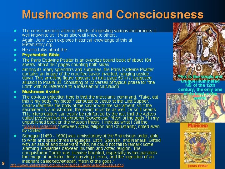 Mushrooms and Consciousness l l l l l 9 The consciousness altering effects of