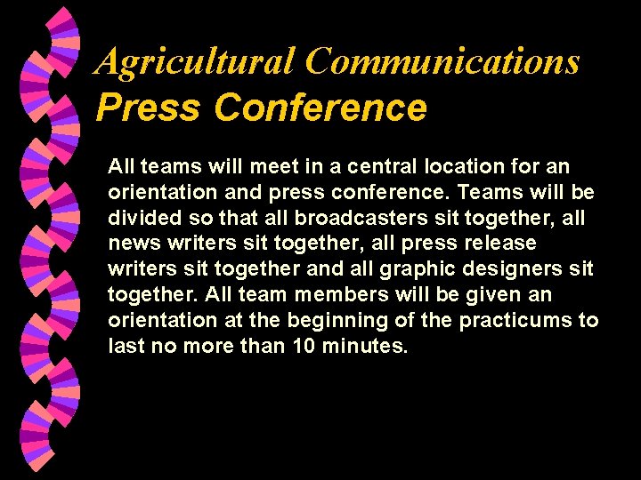 Agricultural Communications Press Conference All teams will meet in a central location for an