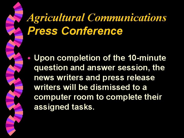 Agricultural Communications Press Conference w Upon completion of the 10 -minute question and answer