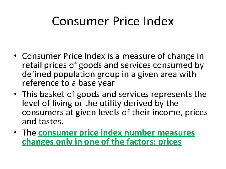 Consumer Price Index • Consumer Price Index is a measure of change in retail