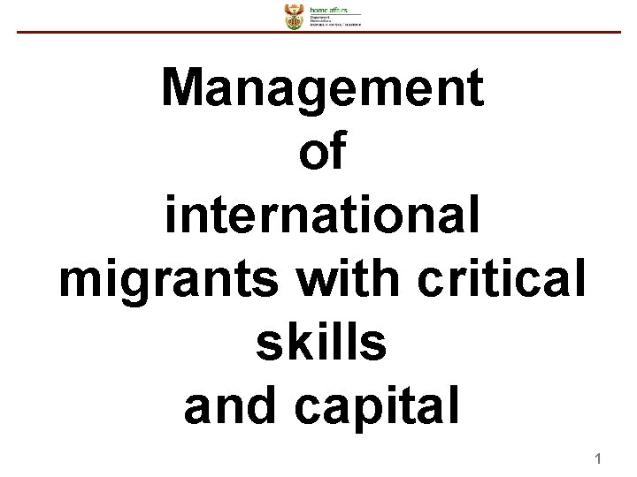 Management of international migrants with critical skills and capital 1 