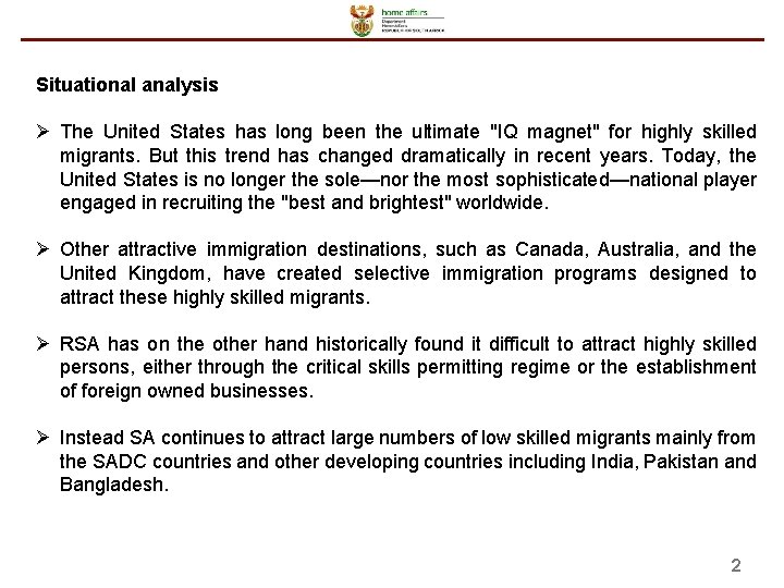 Situational analysis Ø The United States has long been the ultimate "IQ magnet" for