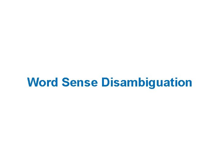 Word Sense Disambiguation 