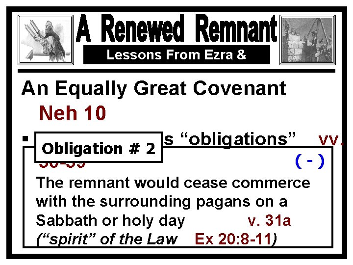 Lessons From Ezra & Nehemiah An Equally Great Covenant Neh 10 § The covenant’s