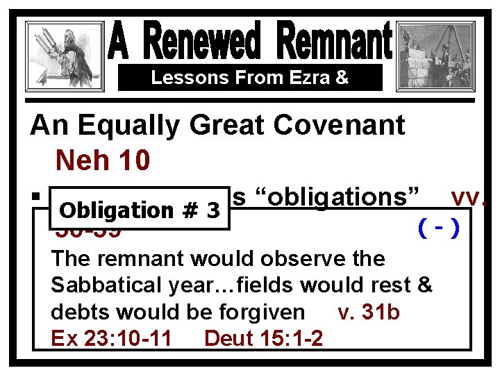 Lessons From Ezra & Nehemiah An Equally Great Covenant Neh 10 § The covenant’s