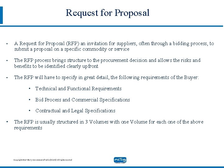 Request for Proposal • A Request for Proposal (RFP) an invitation for suppliers, often