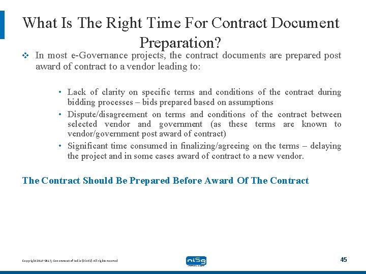 What Is The Right Time For Contract Document Preparation? v In most e-Governance projects,