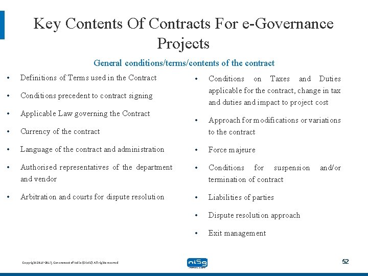 Key Contents Of Contracts For e-Governance Projects General conditions/terms/contents of the contract • Definitions