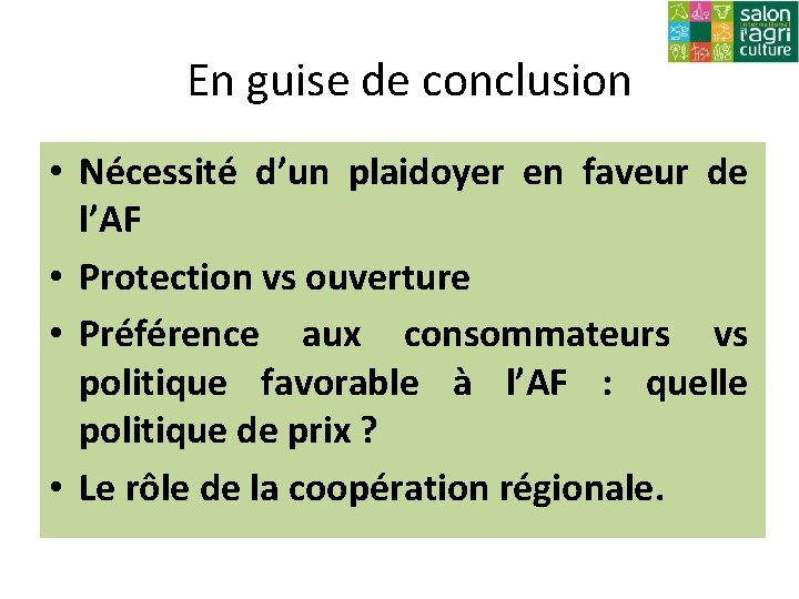 En guise de conclusion • Nécessité d’un plaidoyer en faveur de l’AF • Protection