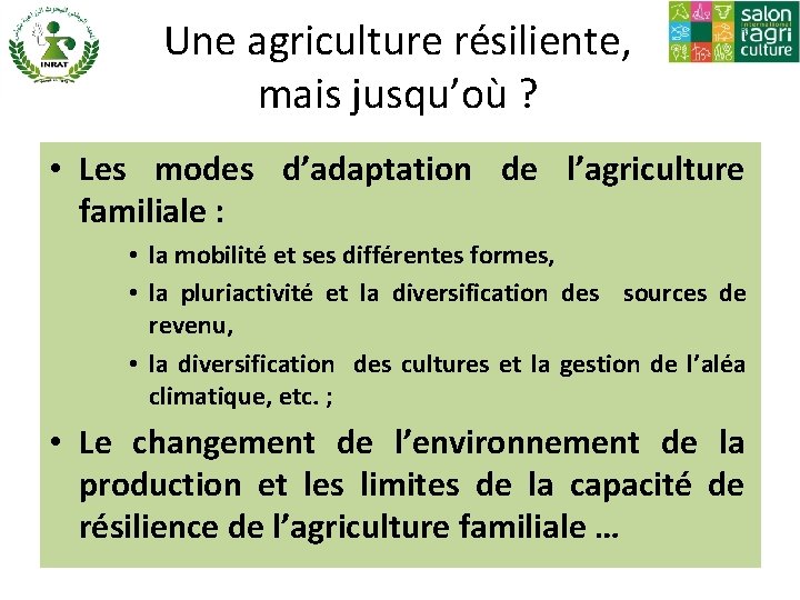 Une agriculture résiliente, mais jusqu’où ? • Les modes d’adaptation de l’agriculture familiale :